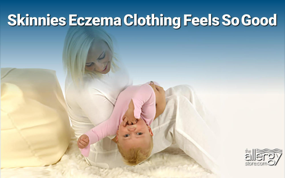 Skinnies Eczema Clothing Feels Good